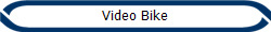 Video Bike